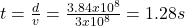 t=\frac{d}{v} =\frac{3.84x10^{8} }{3x10^{8} } =1.28s
