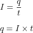 I=\dfrac{q}{t}\\\\q=I\times t
