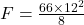 F = \frac{66\times 12^2}{8}