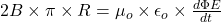 2B \times \pi \times R = \mu_o \times \epsilon_o \times \frac{d\Phi E}{dt}