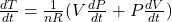  \frac{dT}{dt} = \frac{1}{nR}(V\frac{dP}{dt} + P\frac{dV}{dt}) 