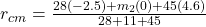 r_{cm} = \frac{28(-2.5) + m_2(0) + 45(4.6)}{28 + 11 + 45}