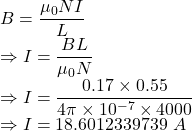 B=\dfrac{\mu_0NI}{L}\\\Rightarrow I=\dfrac{BL}{\mu_0N}\\\Rightarrow I=\dfrac{0.17\times 0.55}{4\pi \times 10^{-7}\times 4000}\\\Rightarrow I=18.6012339739\ A