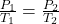 \frac{P_1}{T_1}=\frac{P_2}{T_2}