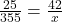 \frac {25 }{355 } = \frac{42 }{x}