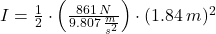 I = \frac{1}{2}\cdot \left(\frac{861\,N}{9.807\,\frac{m}{s^{2}} } \right)\cdot (1.84\,m)^{2}