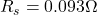 R_s = 0.093 \Omega