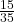 \frac{15}{35}
