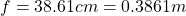 Rendered by QuickLaTeX.com f=38.61cm=0.3861m