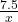 \frac{7.5}{x}
