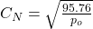 C_N= \sqrt{\frac {95.76}{p_o}}