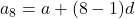 a_8=a+(8-1)d