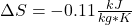\Delta S=-0.11\frac{kJ}{kg*K}