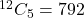 ^{12}C_5 = 792