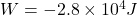W = -2.8 \times 10^4 J