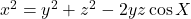 x^2=y^2+z^2-2yz\cos X