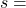 s=