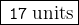  \boxed{ \large{ \tt{⟶ \: 17 \:  \text{units}}}}