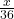 \frac{x}{36}