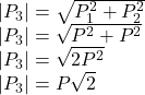 |P_3|=\sqrt{P_1^2+P_2^2} \\|P_3|=\sqrt{P^2+P^2}\\|P_3|=\sqrt{2P^2}\\|P_3|=P\sqrt{2}