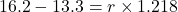 16.2-13.3=r\times 1.218