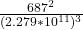 \frac{687^{2} }{(2.279*10^{11}) ^{3} }