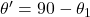 \theta' = 90\°-\theta_1