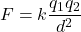 F=k\dfrac{q_1q_2}{d^2}