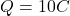 Q = 10 C