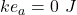 Rendered by QuickLaTeX.com ke_a=0\ J