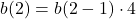 b(2)=b(2-1)\cdot 4