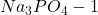 Na_3PO_4 - 1