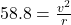 58.8 = \frac{v^2}{r}