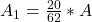 A_1 =  \frac{20}{62}  * A