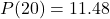 P(20) = 11.48