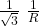 \frac{1}{\sqrt{3} } \ \frac{1}{R}