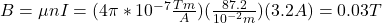 B=\mu n I = (4\pi *10^{-7}\frac{Tm}{A})(\frac{87.2}{10^{-2}m})(3.2A)=0.03T