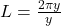 L = \frac{2\pi y}{y}