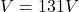 V=131V