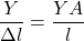 \dfrac{Y}{\Delta l}=\dfrac{YA}{l}
