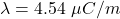 \lambda = 4.54\ \mu C/m
