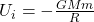 U_i = -\frac{GMm}{R}