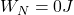 W_N=0 J