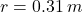 r = 0.31\,m