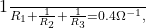 $ \frac{1}{R_1}+ \frac{1}{R_2}+ \frac{1}{R_3} =0.4\Omega^{-1},  $