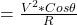 = \frac{V^2*Cos \theta}{R}