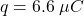 q=6.6\: \mu C