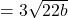 =3\sqrt {22b}