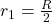 r_1= \frac{R}{2}