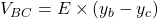 V_{BC} = E\times (y_b-y_c)